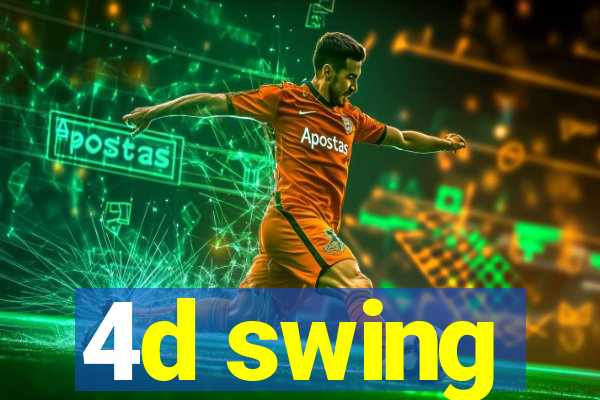 4d swing